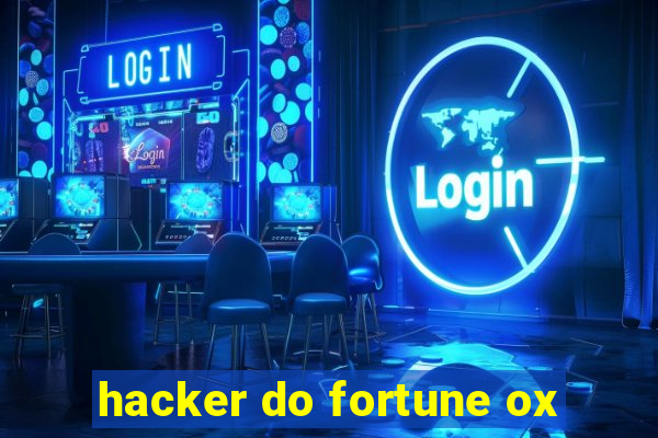 hacker do fortune ox